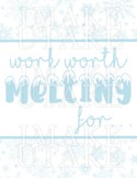 Work Worth Melting For | Winter Hallway Poster