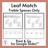 Treble Clef Spaces Only Leaf Matching Activity for Google Slides??