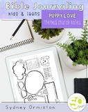 Bible Study Journal Page for Kids, Elementary Sermon Notes, Puppy Love Themed