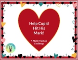Help Cupid Hit His Mark!  A Fraction Valentine's Challenge