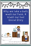 Why we take a bath, wash our face, and brush our hair social story