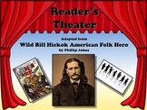 Reader's Theater WILD BILL HICKOK: AMERICAN FOLK HERO!  Great for History!
