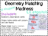 Geometry Matching Madness