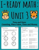 Counting, Place Value, Time and Money-Iready Math Unit 3 (14 Worksheets)