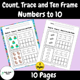 Numbers to 10 | Count, Trace and Ten Frame | Preschool - Kindergarten