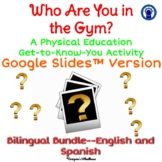 P.E. Get-to-Know-You "All About Me" Activity Bilingual Bundle for Google Slides?