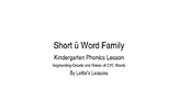 Kindergarten Phonics Lesson: Segmenting onset and rime Short u Word Family Set