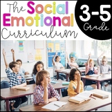 Social Emotional Learning (SEL) Curriculum 3-5 Grade