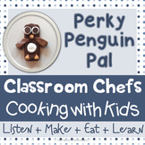 Cooking with Kids - Perky Penguin Pal