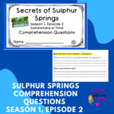 Secrets of Sulphur Springs Season 1 - Episode 2 Comprehension Questions