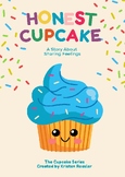 Honest Cupcake: A Story About Sharing Feelings