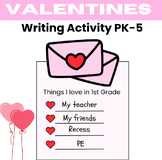 VALENTINES DAY "THINGS I LOVE" WRITING ACTIVITY  | GRADES PK-5