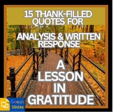  Thanksgiving Writing Activities- 15 Quotes for analysis, Google Slides Lesson
