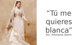 "TÂ¨Â² me quieres blanca" PowerPoint