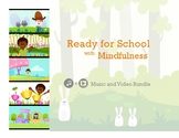 Ready for School w/ Mindfulness Video Bundle | Classroom / Behavior Management