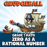 Zero as a Rational Number GRUDGEBALL Math Game - No Prep Grade 7 Review