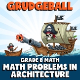 Math Problems in Architecture GRUDGEBALL Math Game - No Prep Grade 8 Review