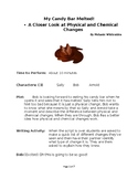 My Candy Bar Melted! - A Closer Look at Physical and Chemical Changes