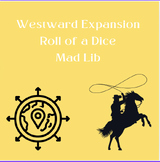Westward Expansion "Roll of a Dice" Mad Lib