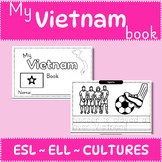My Vietnam Book - ESL/ELL - Cultural Celebration Booklet, Country Study, Asia