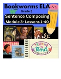 Bookworms ELA Sentence Composing Packet- Module 3 BUNDLE