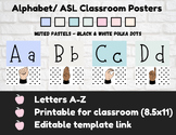 Alphabet/ ASL Classroom Signs - Muted Pastels Theme with Black & White Dots