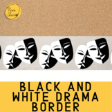 Black and White Drama Theatre Printable Bulletin Board Border Classroom Decor