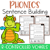 Simple Sentence Construction Grade R Phonics Sentence Building (R-Controlled Vowels) - TPT