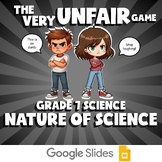 Nature of Science VERY UNFAIR GAME - No Prep Grade 7 Science Review Activity
