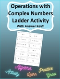 Operations with Complex Numbers Ladder Activity