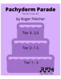 ^Pachyderm Parade (Tiered Tunes #3)     .5 / 1.5 / 2