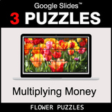 Multiplying Money - Google Slides - Flower Puzzles