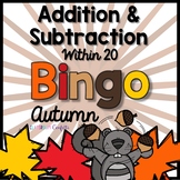 Addition and Subtraction Bingo {Within 20} (Autumn Theme)