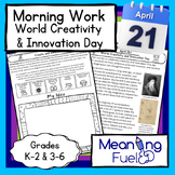 Morning Work-National Days-April 21st: World Creativity & Innovation (K-2&3-6)