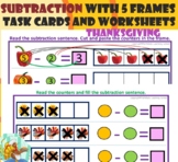THANKSGIVING- Subtraction with 5 Frames Â¨C Task cards and Worksheets Activities.