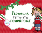 Pronouns Instructional PowerPoint