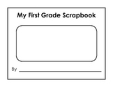 My First Grade Scrapbook / Yearbook / Memory Book - Grade 1