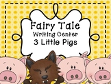 Fairy Tale Writing Center - 3 Little Pigs