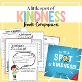 "A little spot of Kindness" Book Companion SEL
