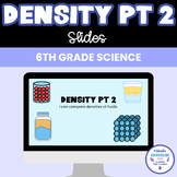 Density Part 2 Slide Presentation PowerPoint Canva Google Slides 6th Grade