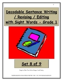 Decodable Sentence Writing/Revising/Editing with Sight Words-Grade 1-Set 8 of 9