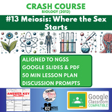 Crash Course Biology | #13 Meiosis: Where the Sex Starts | YouTube Video Guide