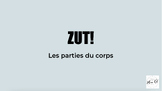 ZUT - Les parties du corps *Version 1*