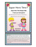 Time: Hour and Half Hour Super Hero Girls