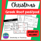 Morphology Christmas Greek Root ped and pod Activity