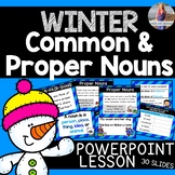 Winter Common and Proper Nouns PowerPoint Lesson