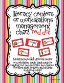 Literacy Centers or Workstations Management Chart: Red Dot