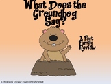 What Does the Groundhog Say?