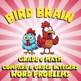 Compare & Order Integers Word Problems BIRD BRAIN Math Game - No Prep Grade 6