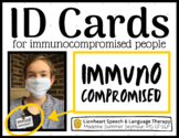 IMMUNOCOMPROMISED ID - card & badge - COVID-19 - designed for safety